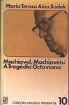 Machiavel, Machiavéis: A Tragédia Octaviana