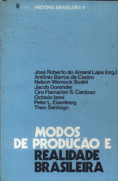 Modos De Produção E Realidade Brasileira