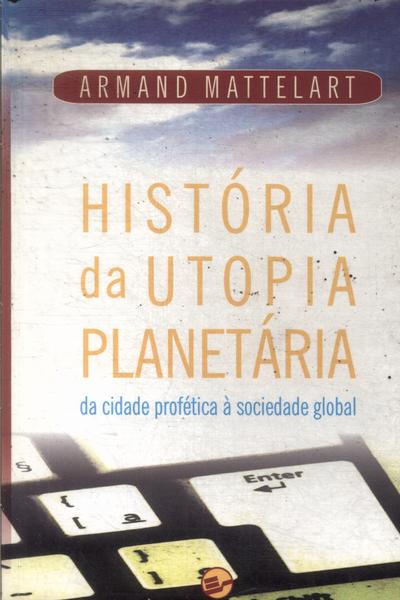 História Da Utopia Planetária