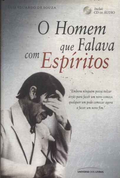 O Homem Que Falava Com Espíritos (não Inclui Cd)