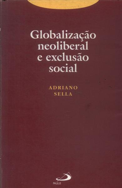 Globalização Neoliberal E Exclusão Social