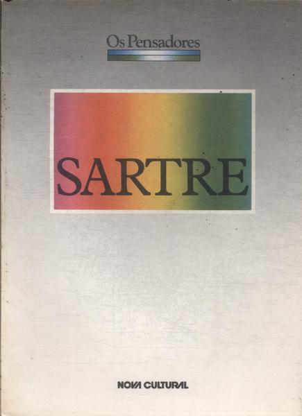 Os Pensadores: Sartre