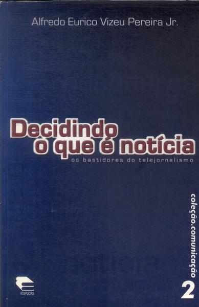 Decidindo O Que É Notícia