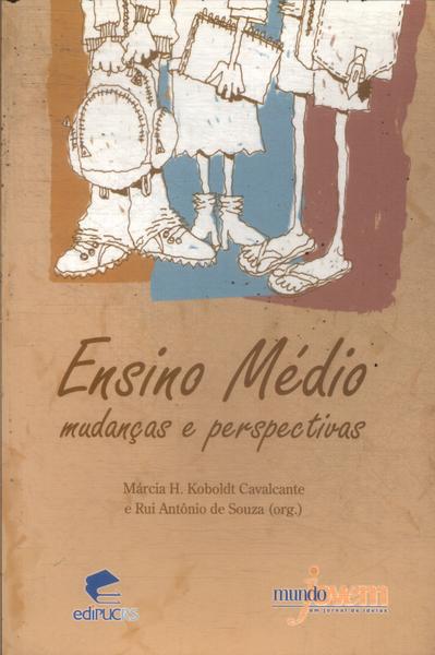 Ensino Médio: Mudanças E Perspectivas