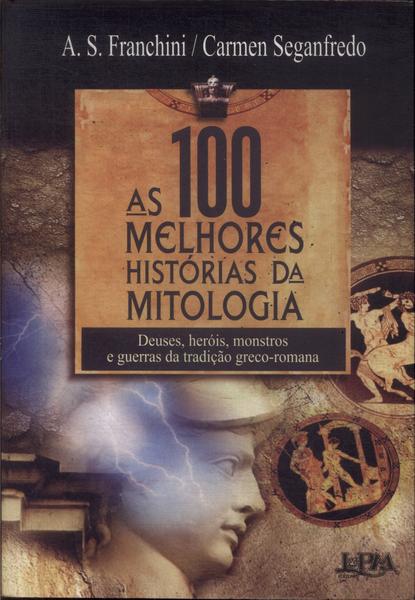 As 100 Melhores Histórias Da Mitologia