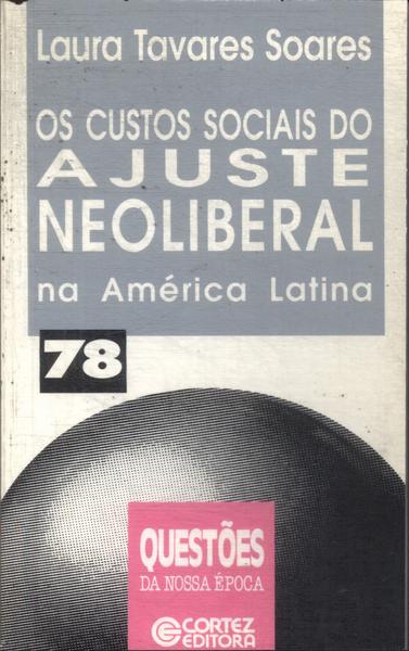 Os Custos Sociais Do Ajuste Neoliberal Na América Latina