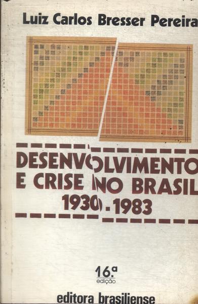 Desenvolvimento E Crise No Brasil