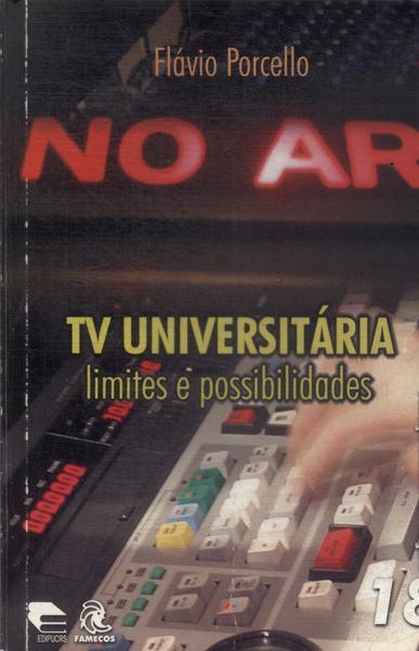 Tv Universitária: Limites E Possibilidades