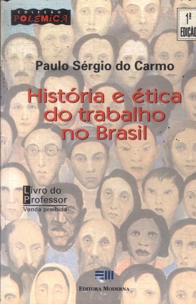 História E Ética Do Trabalho No Brasil