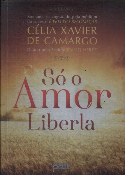 Só O Amor Liberta