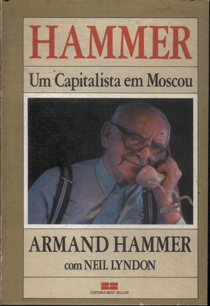 Hammer: Um Capitalista Em Moscou