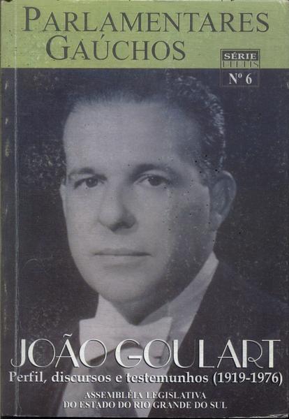 Parlamentares Gaúchos: João Goulart