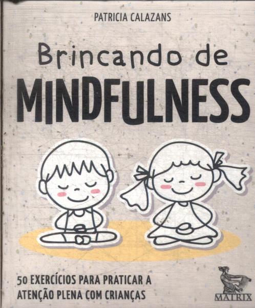 Brincando De Midfulness (box Com 50 Cartas)