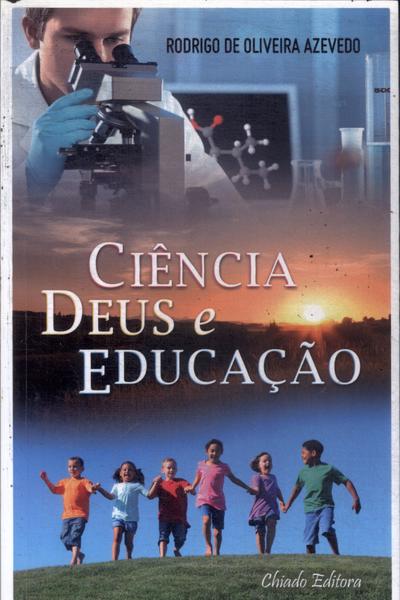 Ciência, Deus E Educação