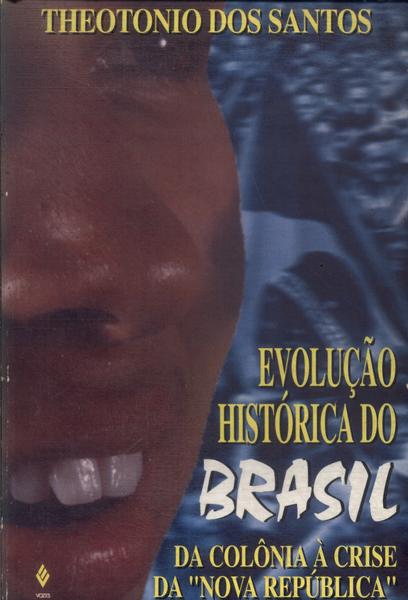 Evolução Histórica Do Brasil