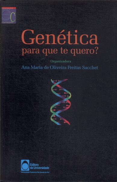 Genética, Para Que Te Quero? (1999)