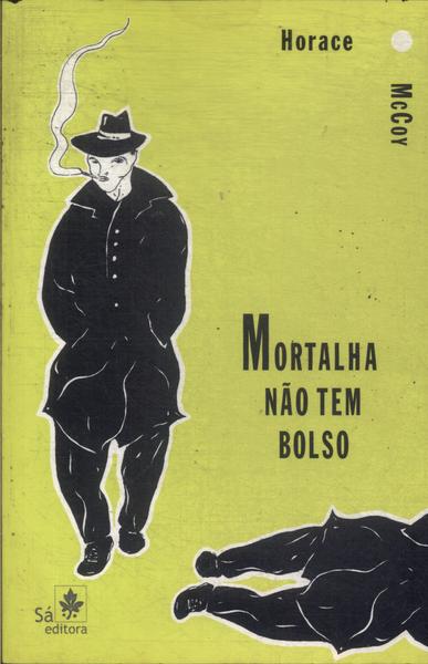 Mortalha Não Tem Bolso