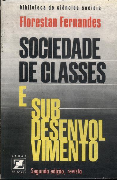 Sociedade De Classes E Subdesenvolvimento