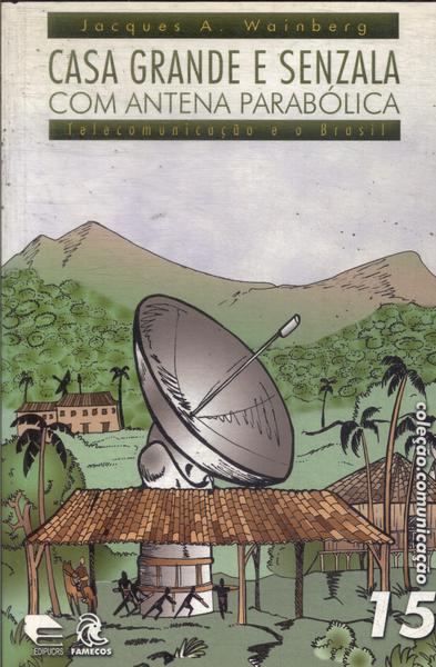 Casa Grande E Senzala Com Antena Parabólica