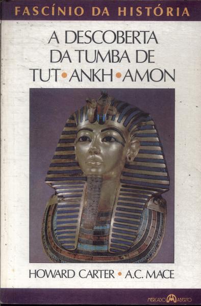 A Descoberta Da Tumba De Tut-ankh-amon