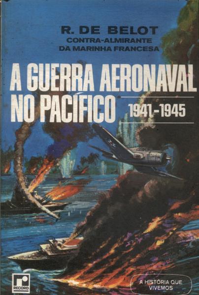 A Guerra Aeronaval No Pacífico