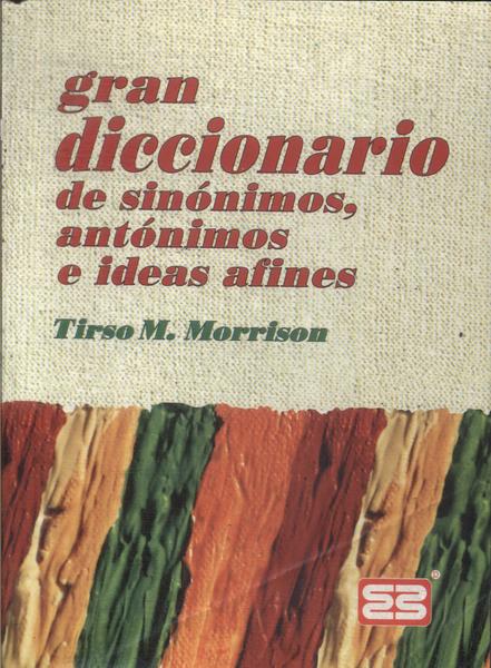 Gran Diccionario De Sinónimos, Antónimos E Ideas Afines (1996)