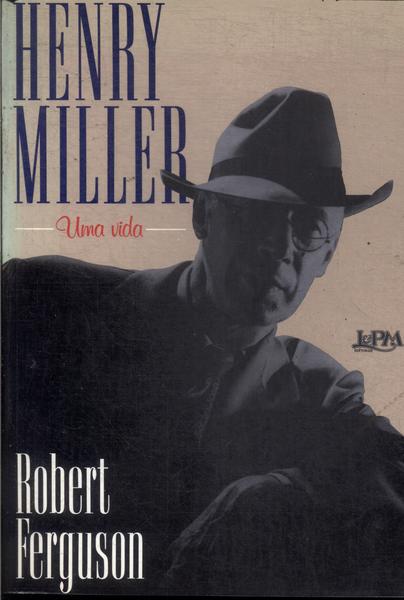 Henry Miller: Uma Vida