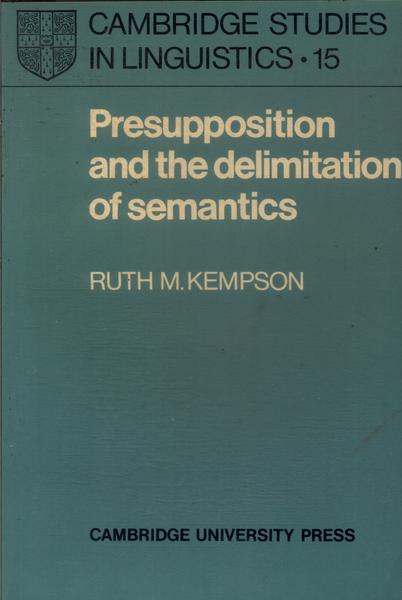 Presupposition And The Delimitation Of Semantics