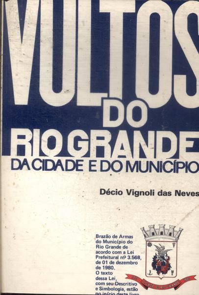 Vultos Do Rio Grande Da Cidade E Do Municipio Tomo I