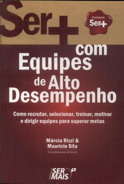 Ser + Com Equipes De Alto Desempenho