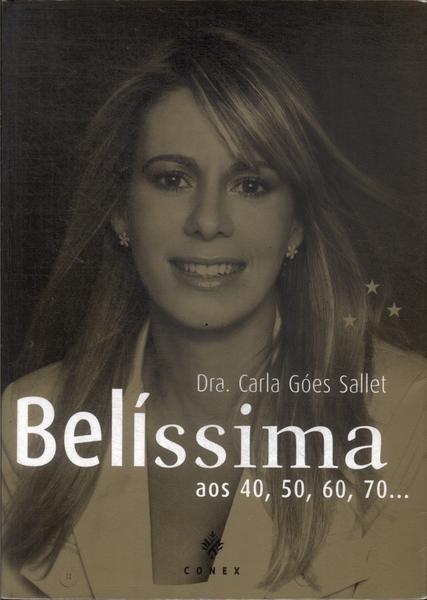 Belíssima Aos 40, 50, 60, 70...