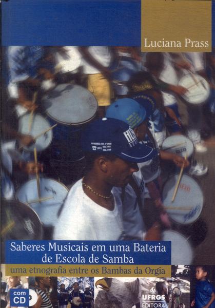 Saberes Musicais Em Uma Bateria De Escola De Samba (inclui Cd)