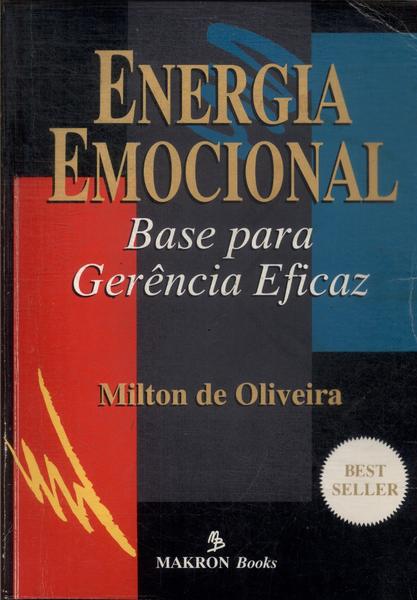 Energia Emocional: Base Para Gerência Eficaz