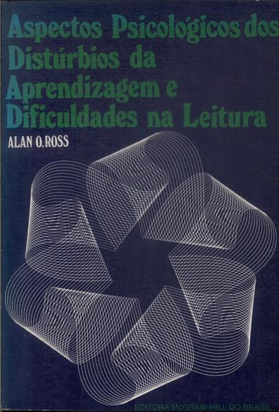 Aspectos Psicológicos Dos Distúrbios Da Aprendizagem E Dificuldades Na Leitura