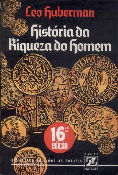 História Da Riqueza Do Homem