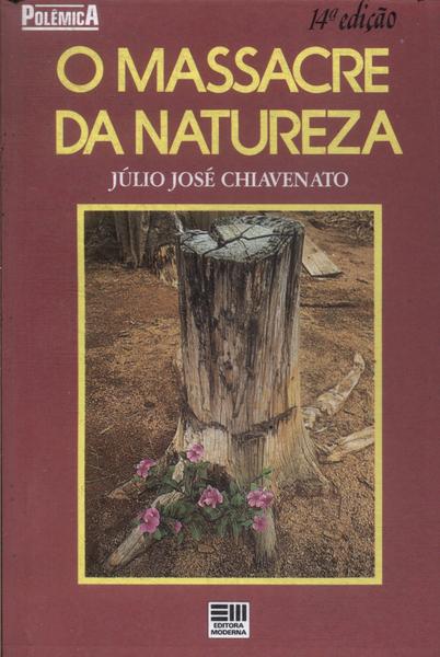 O Massacre Da Natureza