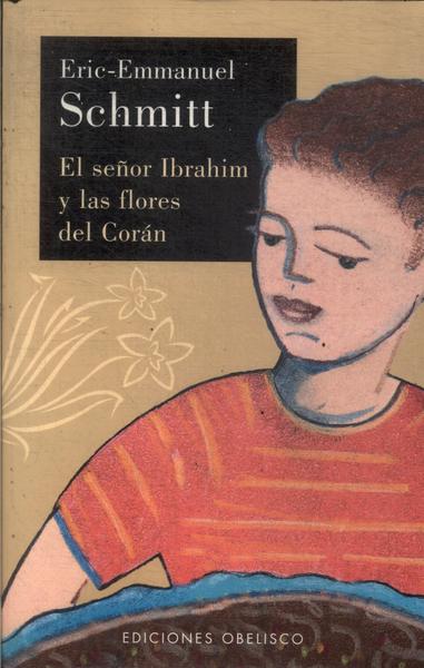 El Señor Ibrahim Y Las Flores Del Corán