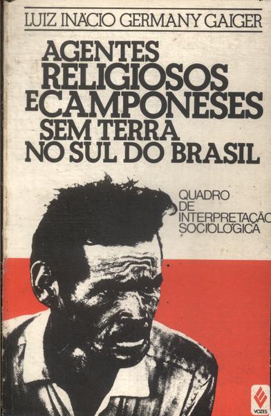 Agentes Religiosos E Camponeses Sem Terra No Sul Do Brasil