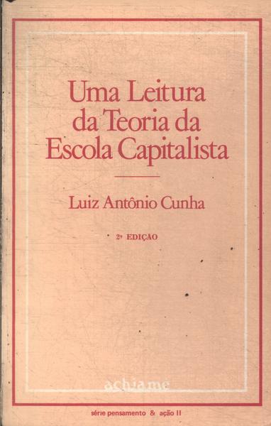Uma Leitura Da Teoria Da Escola Capitalista