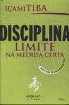 Disciplina: Limite Na Medida Certa