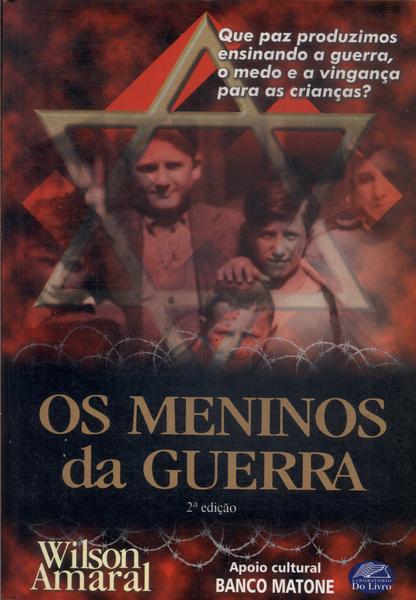 Os Meninos Da Guerra