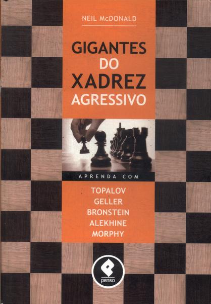 Gigantes Do Xadrez Agressivo