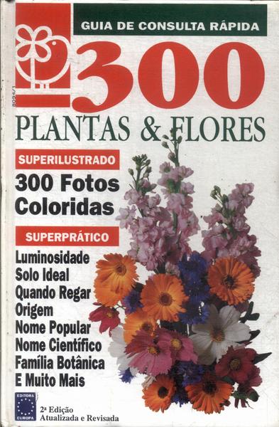 300 Plantas E Flores