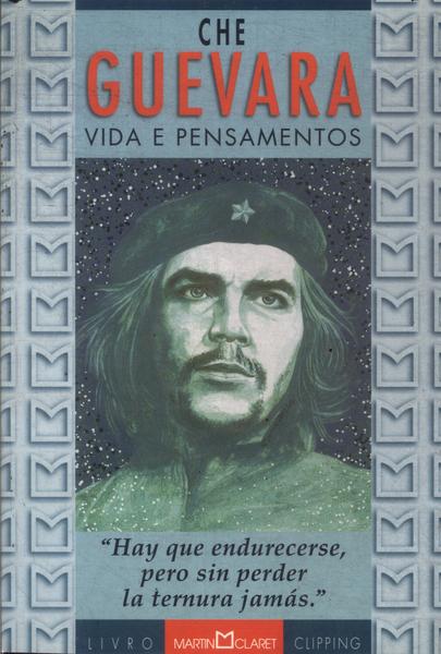 Che Guevara: Vida E Pensamento
