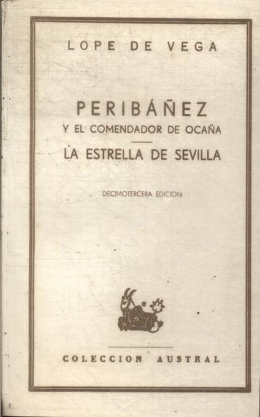 Peribáñez Y El Comendador De Ocaña - La Estrella De Sevilla