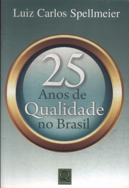 25 Anos De Qualidade No Brasil