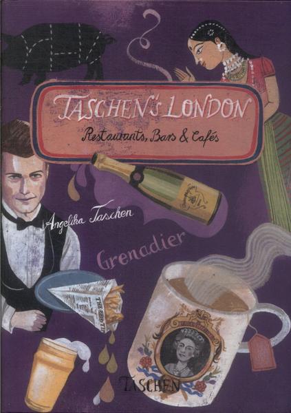 Taschen'S London: Restaurants, Bars & Cafés (2011)