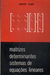 Matrizes Determinantes Sistemas De Equações Lineares (1974)