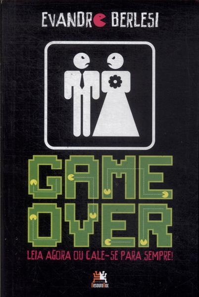 Game Over: Leia Agora Ou Cale-se Para Sempre!