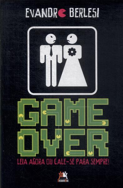 Game Over: Leia Agora Ou Cale-se Para Sempre!